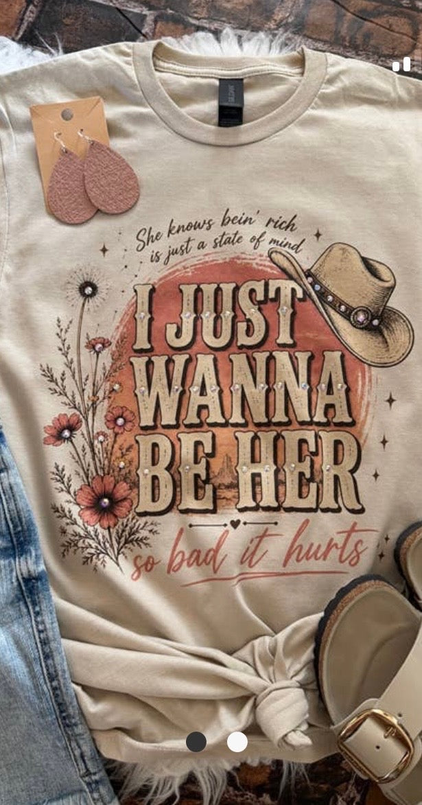Just Want To Be Her Tee