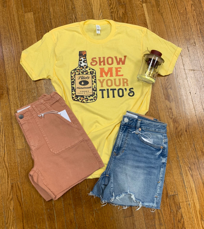 SHOW ME YOUR TITO'S TEE